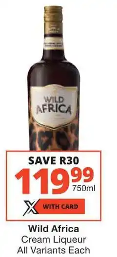 Checkers Liquor Shop Wild Africa Cream Liqueur All Variants Each offer