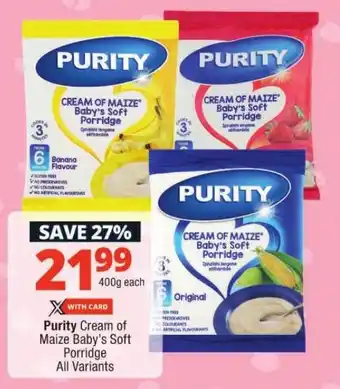 Checkers Purity Cream of Maize Baby's Soft Porridge All Variants offer