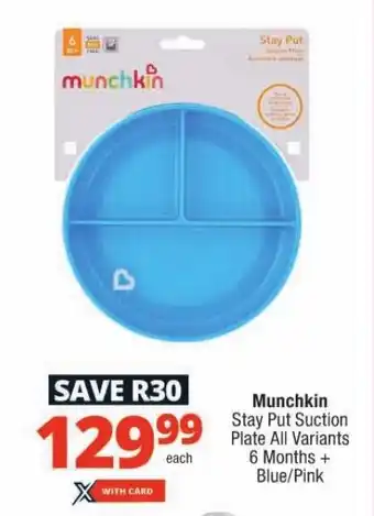 Checkers Munchkin Stay Put Suction Plate All Variants 6 Months + Blue/Pink offer