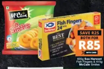Checkers Liquor Shop Sea Harvest Fish Fingers 600g & McCain Smiles 415g offer