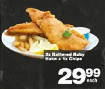 Check Star 2x Battered Baby Hake + 1x Chips offer