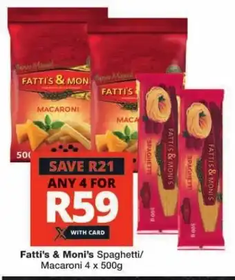 Checkers Fatti's & Moni's Spaghetti/ Macaroni 4 x 500g offer