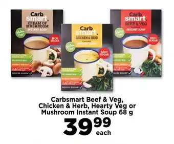 Food Lover's Market Carbsmart Beef & Veg, Chicken & Herb, Hearty Veg or Mushroom Instant Soup 68 g offer