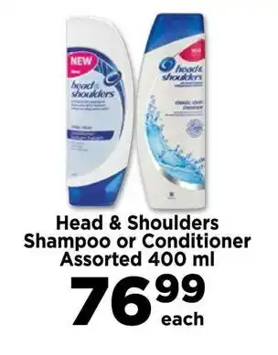 Food Lover's Market Head & Shoulders Shampoo or Conditioner Assorted 400 ml offer