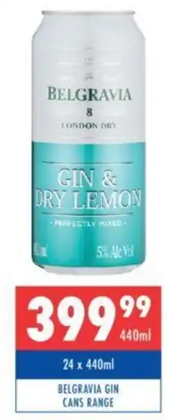 Ultra Liquors BELGRAVIA GIN CANS RANGE offer