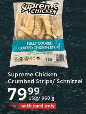 Oxford Freshmarket Supreme Chicken Crumbed Strips/ Schnitzel offer