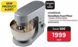 Makro Kenwood - homebake food mixer offer