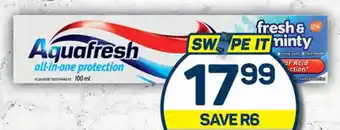 Pick n Pay AquaFresh Herbal, Mild & Minty or Fresh & Minty Toothpaste 100ml Each offer