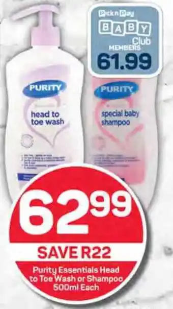 Pick n Pay Purity Essentials Head to Toe Wash or Shampoo 500ml Each offer