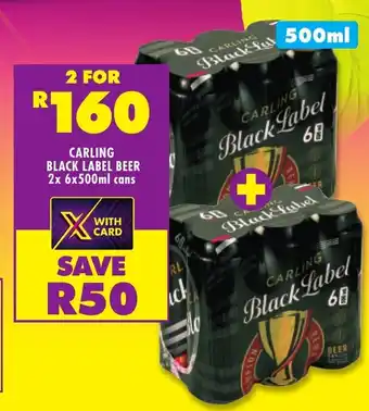 Shoprite Liquor CARLING BLACK LABEL BEER 2x 6x500ml cans offer