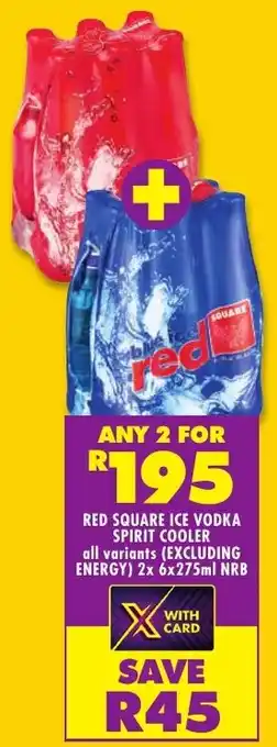 Shoprite Liquor RED SQUARE ICE VODKA SPIRIT COOLER all variants (EXCLUDING ENERGY) 2x 6x275ml NRB offer