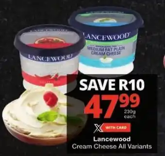 Checkers Lancewood Cream Cheese All Variants offer