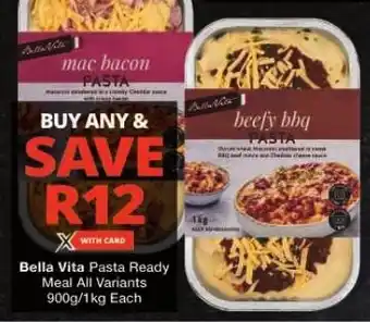 Checkers Bella Vita Pasta Ready Meal All Variants 900g/1kg Each offer