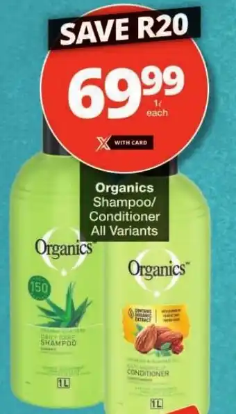 Checkers Organics Shampoo/ Conditioner All Variants offer