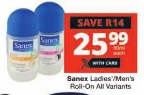 Checkers Sanex Ladies'/Men's Roll-On All Variants offer