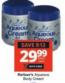 Checkers Reitzer's Aqueous Body Cream offer