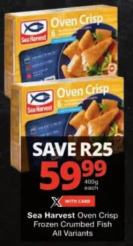 Checkers Sea Harvest Oven Crisp Frozen Crumbed Fish offer