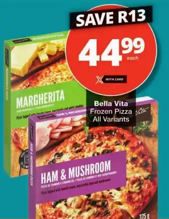 Checkers Bella Vita Frozen Pizza All Variants offer