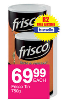Save Frisco Tin 750g offer