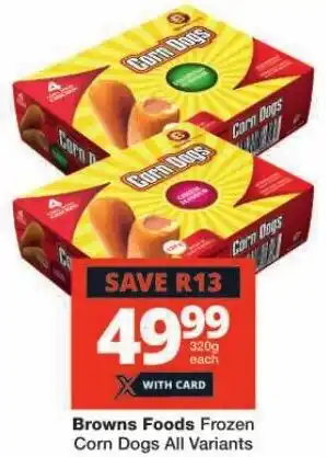 Checkers Browns Foods Frozen Corn Dogs All Variants offer