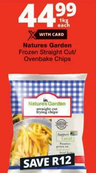 Checkers Natures Garden Frozen Straight Cut/ Ovenbake Chips offer