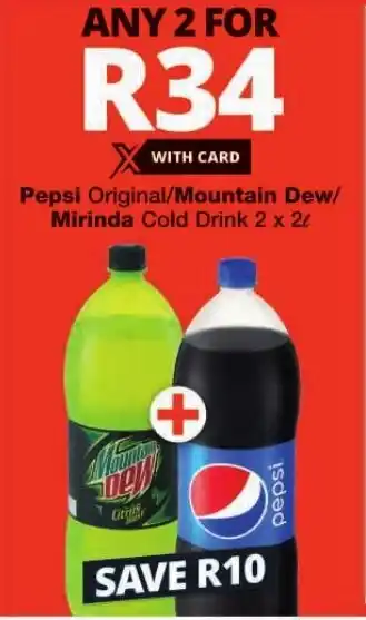 Checkers Pepsi Original/Mountain Dew/ Mirinda Cold Drink 2 x 2L offer