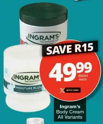 Checkers Ingram's Body Cream All Variants offer