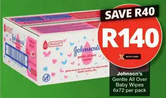 Checkers Hyper Johnson's Gentle All Over Baby Wipes 6x72 per pack offer