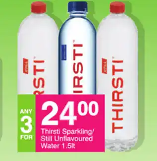 Save Thirsti Sparkling/ Still Unflavoured Water 1.5lt offer