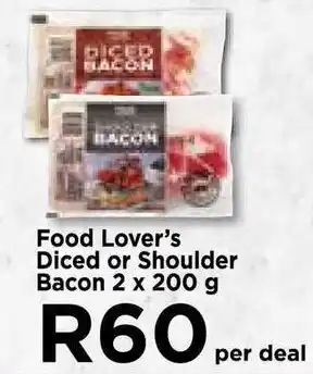 Food Lover's Diced or Shoulder Bacon 2 x 200 g