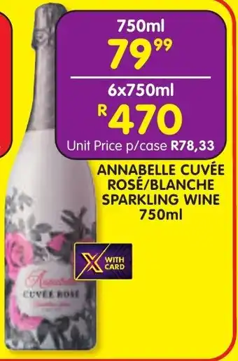 Shoprite Liquor ANNABELLE CUVÉE ROSE/BLANCHE SPARKLING WINE 750ml offer