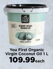 Food Lover's Market You First Organic Virgin Coconut Oil-1L Each offer