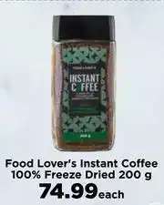 Food Lover's Market Food Lover's Instant Coffee 100% Freeze Dried-200g Each offer