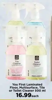 Food Lover's Market You First Laminated Floor, Multisurface,Tile Or Toilet Cleaner-500ml Each offer