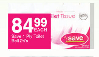 Save Save 1 Ply Toilet Roll 24's offer