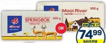 Pick n Pay Hypermarket Clover Mooi River Choice Salted or Springbok Unsalted Butter 500g Each offer