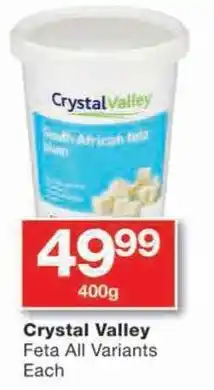 Checkers Crystal Valley Feta All Variants Each offer