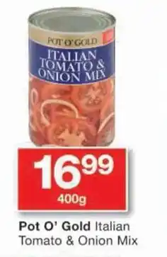 Checkers Pot O' Gold Italian Tomato & Onion Mix offer