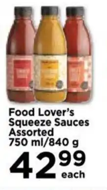 Food Lover's Market Food Lover's Squeeze Sauces Assorted 750 ml/840 g offer