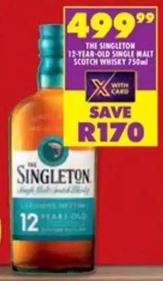 Shoprite Liquor THE SINGLETON 12-YEAR-OLD SINGLE MALT SCOTCH WHISKY 750ml offer