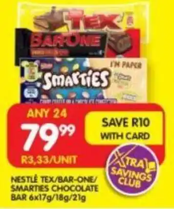 Shoprite NESTLE TEX/BAR-ONE/ SMARTIES CHOCOLATE BAR 6x17g/18g/21g offer