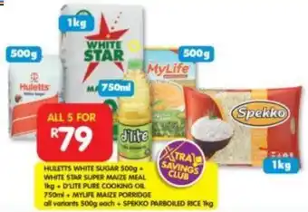 Shoprite HULETTS WHITE SUGAR 500g + WHITE STAR SUPER MAIZE MEAL 1kg D'LITE PURE COOKING OIL 750ml + MYLIFE MAIZE PORRIDGE all variants offer