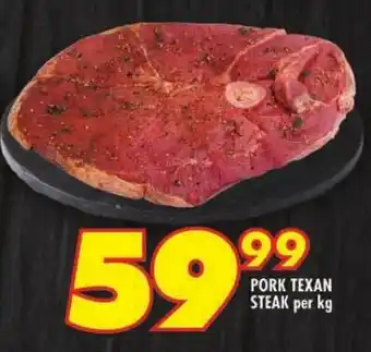 Shoprite PORK TEXAN STEAK per kg offer