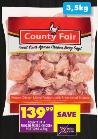 Shoprite COUNTY FAIR FROZEN MIXED CHICKEN PORTIONS 3,5kg offer