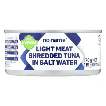 Pick n Pay Liquor No Name Live Well Shredded Tuna in Salt Water 170g offer