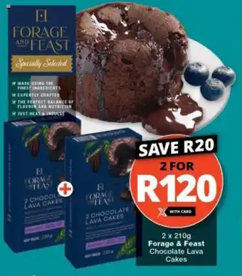 Checkers 2 x 210g Forage & Feast Chocolate Lava Cakes offer