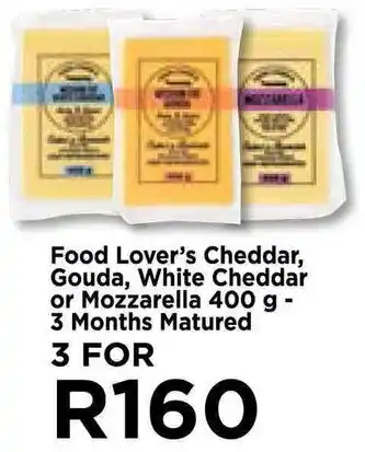 Food Lover's Cheddar, Gouda, White Cheddar or Mozzarella 400 g - 3 Months Matured