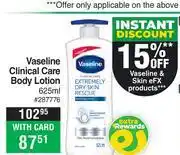 Dis-Chem Vaseline Clinical Care Body Lotion-625ml offer