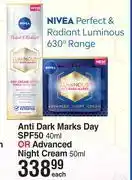 Dis-Chem Nivea Anti Dark Marks Day SPF50 40ml Or Advanced Night Cream 50ml-Each offer