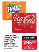 Makro Coke, Fanta, Sprite, Stoney, Sparletta, Twist Or SCHWEPPES Soft Drinks-For Any 4 x 6 x 300ml offer